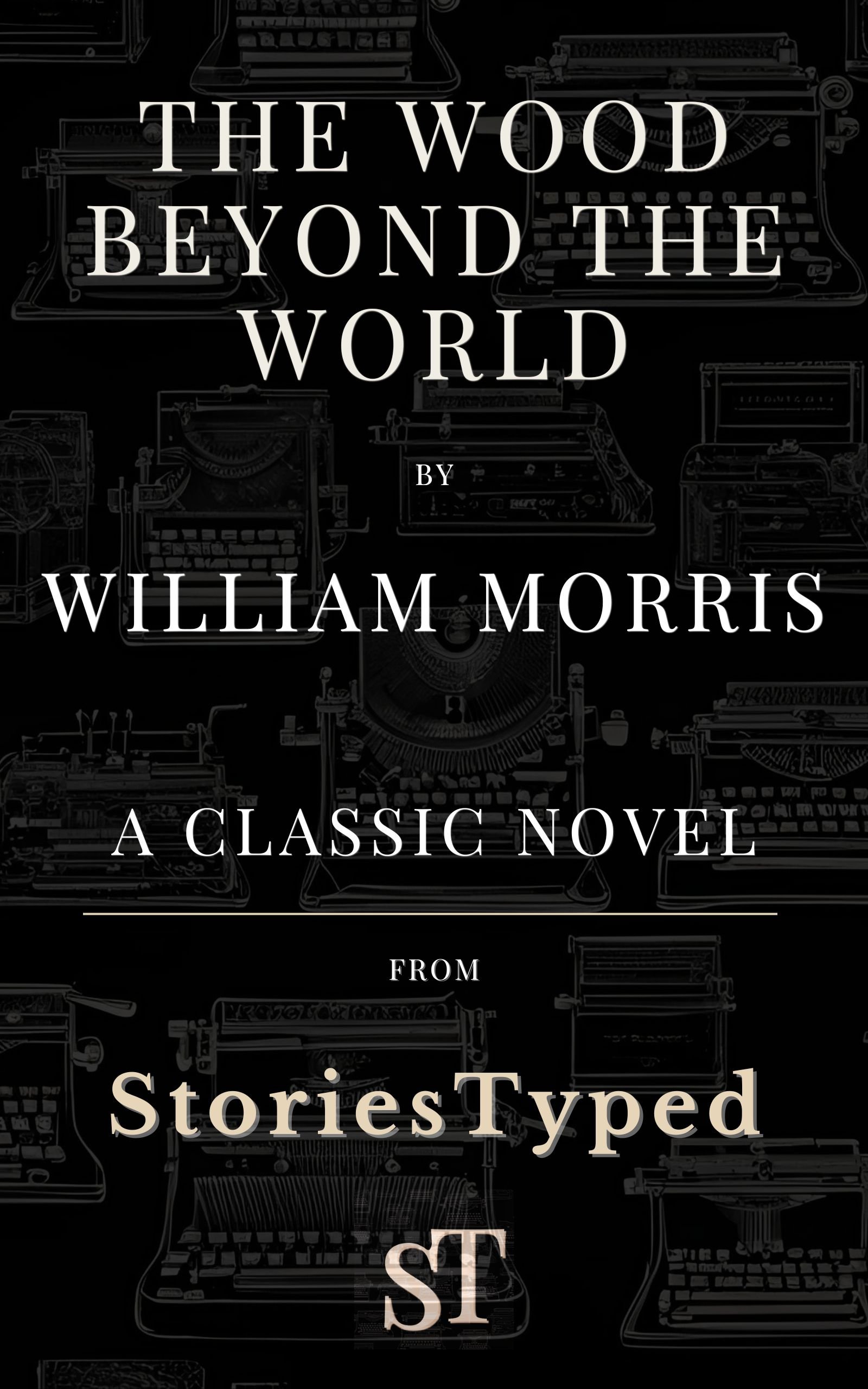 The Wood Beyond the World StoriesTyped Classic Novel Kindle Cover
